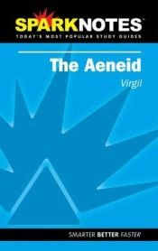 book cover of The Aeneid (Spark Notes Literature Guide) (SparkNotes Literature Guide) by Vergil
