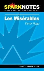 book cover of Les Miserables (SparkNotes Literature Guide) by Βικτόρ Ουγκώ
