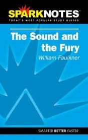 book cover of Spark Notes The Sound and the Fury by ویلیام فاکنر