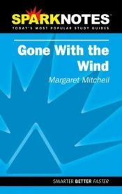book cover of Spark Notes -Gone with the Wind by Маргарет Мичел