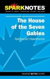 book cover of The house of the seven gables : Nathaniel Hawthorne by Nathaniel Hawthorne