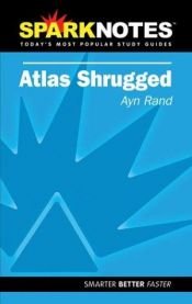 book cover of Atlas Shrugged (SparkNotes Literature Guide) (SparkNotes Literature Guide) by Айн Ранд