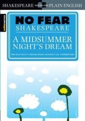 book cover of No Fear Shakespeare: A Midsummer Night's Dream by Уилям Шекспир
