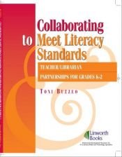 book cover of Collaborating to meet literacy standards : teacher by Toni Buzzeo