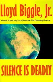 book cover of Silence is Deadly by Lloyd Biggle, Jr.