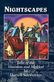 book cover of Nightscapes : tales of the ominous and magical by Darrell Schweitzer