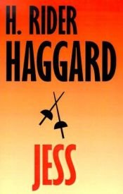 book cover of Jess, a Novel (1899) (The Works of H. Rider Haggard) by H. Rider Haggard