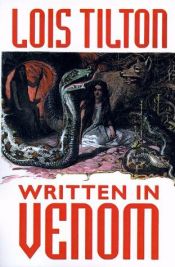 book cover of Written in Venom by Lois Tilton