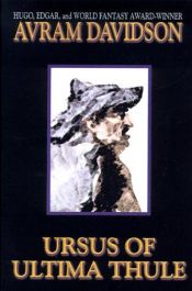 book cover of Ursus of Ultima Thule by Avram Davidson