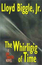 book cover of The whirligig of time by Lloyd Biggle, Jr.