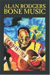 book cover of Bone Music by Alan Rodgers