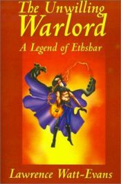 book cover of The Unwilling Warlord (Legends of Ethshar 3) by Nathan Archer