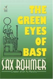 book cover of The Green Eyes of Bast by Sax Rohmer