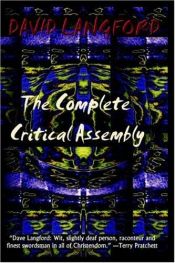 book cover of The Complete Critical Assembly by David Langford
