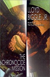 book cover of The Chronocide Mission by Lloyd Biggle, Jr.