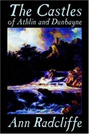 book cover of The Castles of Athlin and Dunbayne by Анна Радклиф