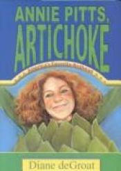 book cover of Annie Pitts, Artichoke by Diane Degroat