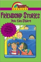 book cover of Friendship Stories You Can Share (Reading Rainbow Readers) by Chronicle Books