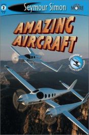 book cover of Amazing Aircraft by Seymour Simon