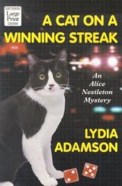 book cover of A Cat on a Winning Streak: An Alice Nestleton Mystery by Lydia Adamson