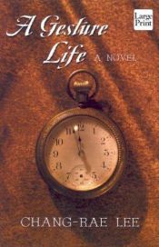 book cover of Una Vida de Gestos by Chang-Rae Lee