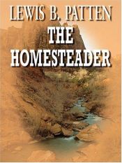 book cover of The Homesteader by Lewis B. Patten