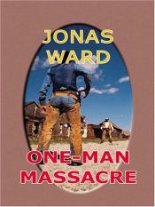 book cover of One-Man Massacre by Jonas Ward