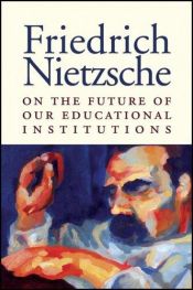 book cover of Sur l'avenir de nos établissements d'enseignement by Friedrich Nietzsche