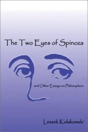 book cover of The two eyes of Spinoza & other essays on philosophers by Leszek Kołakowski