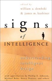 book cover of Signs of Intelligence: Understanding Intelligent Design by William A. Dembski