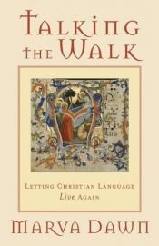 book cover of Talking the Walk: Letting Christian Language Live Again by Marva Dawn