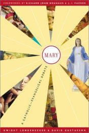 book cover of Mary: A Catholic-Evangelical Debate by Dwight Longenecker