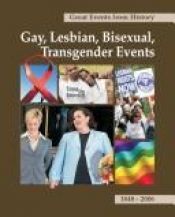 book cover of Great Events from History: Gay, Lesbian, Bisexual, and Transgender Events, 1848-2006, V.1 by Lillian Faderman