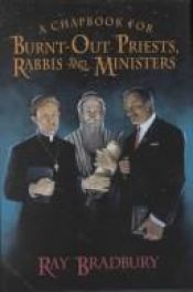book cover of A Chapbook For Burnt-Out Priests, Rabbis, And Ministers by Rejs Bredberijs