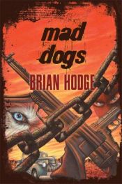 book cover of Mad Dogs by Brian Hodge