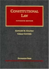 book cover of Constitutional law by Kathleen M. Sullivan