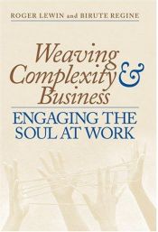 book cover of Weaving Complexity and Business: Engaging the Soul at Work by Roger Lewin