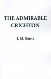 book cover of The Admirable Crichton by جیمز بری