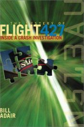 book cover of The Mystery of Flight 427: Inside a Crash Investigation by Bill Adair