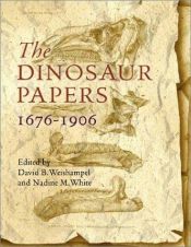 book cover of The Dinosaur Papers: 1676-1906 x by David B. Weishampel