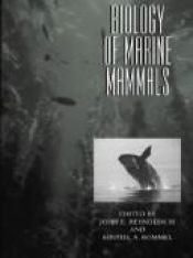 book cover of Biology of Marine Mammals by John Elliott Reynolds