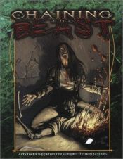 book cover of Chaining the Beast (Vampire: the Masquerade) by White Wolf