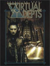 book cover of Tradition Book: Virtual Adepts (Revised Edition) by Bill Maxwell