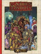 book cover of Games of Divinity: A Compendium of the Divine (EXALTED Roleplaying, WW8823) by Michael Kessler