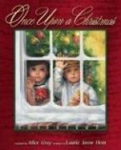 book cover of Once Upon a Christmas: Holiday Stories to Warm the Heart by Alice Gray
