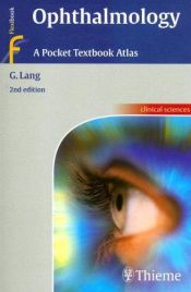 book cover of Ophthalmology: A Pocket Textbook Atlas (Clinical Sciences (Thieme)) by Gerhard Lang