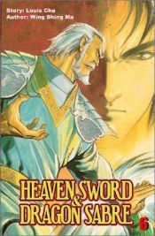 book cover of Heaven Sword & Dragon Sabre, Vol. 6 by Jin Yong