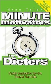 book cover of Minute Motivators for Dieters by Stan Toler