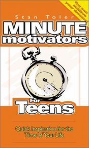 book cover of Minute motivators for teens by Stan Toler