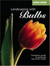 book cover of Landscaping with Bulbs (Black & Decker Outdoor Home Series) by Robert J. Dolezal